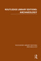 Routledge Library Editions: Archaeology