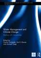 Water Management and Climate Change: Dealing with Uncertainties