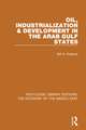 Oil, Industrialization & Development in the Arab Gulf States (RLE Economy of Middle East)