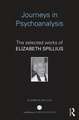 Journeys in Psychoanalysis: The selected works of Elizabeth Spillius