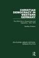 Christian Democracy in Western Germany (RLE: German Politics): The CDU/CSU in Government and Opposition, 1945-1976