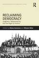 Reclaiming Democracy: Judgment, Responsibility and the Right to Politics