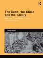 The Gene, the Clinic, and the Family: Diagnosing Dysmorphology, Reviving Medical Dominance