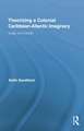 Theorizing a Colonial Caribbean-Atlantic Imaginary: Sugar and Obeah