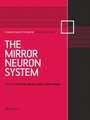 The Mirror Neuron System: A Special Issue of Social Neuroscience