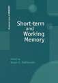 Short-term and Working Memory: A Special Issue of Memory