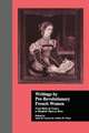 Writings by Pre-Revolutionary French Women: From Marie de France to Elizabeth Vige-Le Brun