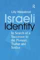 Israeli Identity: In Search of a Successor to the Pioneer, Tsabar and Settler