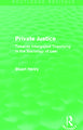 Private Justice: Towards Integrated Theorising in the Sociology of Law