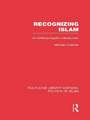 Recognizing Islam: An Anthropologist's Introduction