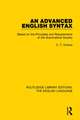 An Advanced English Syntax: Based on the Principles and Requirements of the Grammatical Society