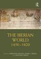 The Iberian World: 1450–1820