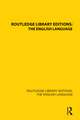 Routledge Library Editions: The English Language