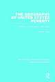 The Geography of United States Poverty: Patterns of Deprivation, 1980-1990