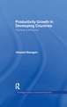 Productivity Growth in Developing Countries: The Role of Efficiency