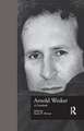 Arnold Wesker: A Casebook