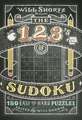 Will Shortz Presents the 1, 2, 3s of Sudoku: 200 Easy to Hard Puzzles