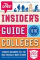 The Insider's Guide to the Colleges