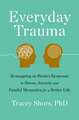 Everyday Trauma