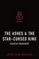 The Ashes & the Star-Cursed King