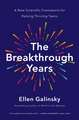 The Breakthrough Years