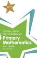 Games, Ideas and Activities for Primary Mathematics