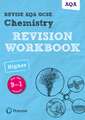 Pearson REVISE AQA GCSE Chemistry Higher Revision Workbook: For 2025 and 2026 assessments and exams