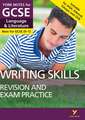 English Language and Literature Writing Skills Revision and Exam Practice: York Notes for GCSE: everything you need to catch up, study and prepare for 2025 and 2026 assessments and exams