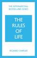 The Rules of Life: A personal code for living a better, happier, more successful kind of life