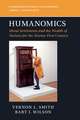 Humanomics: Moral Sentiments and the Wealth of Nations for the Twenty-First Century