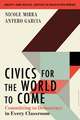 Civics for the World to Come – Committing to Democracy in Every Classroom