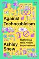 Against Technoableism – Rethinking Who Needs Improvement