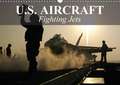 U.S. Aircraft - Fighting Jets (Wall Calendar 2018 DIN A3 Landscape)