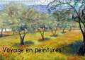 Voyage en peinture (Calendrier mural 2018 DIN A4 horizontal)