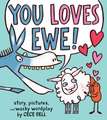 You Loves Ewe!: A Valentine's Day Book For Kids