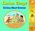 Curious George Curious About Summer Tabbed Board Book