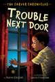 Trouble Next Door: The Carver Chronicles, Book Four