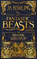 Fantastic Beasts and Where to Find Them The Original Screenplay