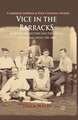 Vice in the Barracks: Medicine, the Military and the Making of Colonial India, 1780-1868