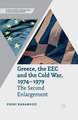 Greece, the EEC and the Cold War 1974-1979: The Second Enlargement