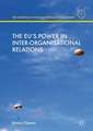 The EU's Power in Inter-Organisational Relations