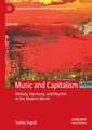 MUSIC and CAPITALISM: Melody, Harmony and Rhythm in the Modern World