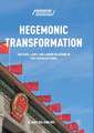 Hegemonic Transformation: The State, Laws, and Labour Relations in Post-Socialist China