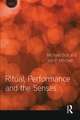 Ritual, Performance and the Senses