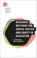 Research Methods for Social Justice and Equity in Education