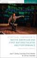 Critical Companion to Native American and First Nations Theatre and Performance: Indigenous Spaces