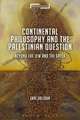 Continental Philosophy and the Palestinian Question: Beyond the Jew and the Greek