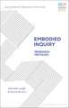 Embodied Inquiry: Research Methods