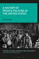 A History of Private Policing in the United States