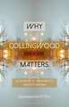 Why Collingwood Matters: A Defence of Humanistic Understanding